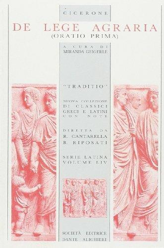 De lege agraria. Oratio prima - Marco Tullio Cicerone - Libro Dante Alighieri 2009, Traditio. Serie latina | Libraccio.it