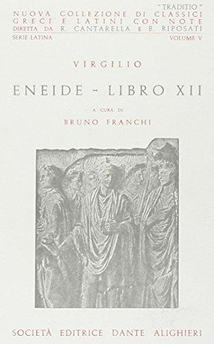 Eneide. Libro 12º - Publio Virgilio Marone - Libro Dante Alighieri 2009, Traditio. Serie latina | Libraccio.it