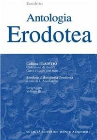Antologia erodotea. - Erodoto - Libro Dante Alighieri 2004, Traditio. Serie greca | Libraccio.it