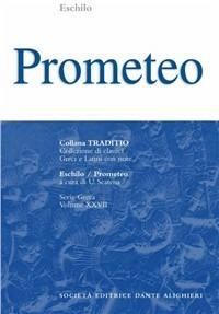 Prometeo - Eschilo - Libro Dante Alighieri 2009, Traditio. Serie greca | Libraccio.it