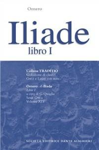 Iliade. Libro 1º - Omero - Libro Dante Alighieri 2002, Traditio. Serie greca | Libraccio.it