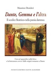 Dante, Gemma e l'altra. Il «codice Beatrice» nella poesia dantesca