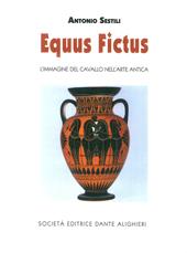 Equus fictus. L'immagine del cavallo nell'arte antica