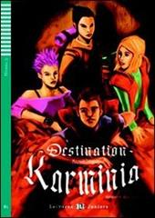 Destination Karminia. Con File audio per il download. Con Contenuto digitale per accesso on line