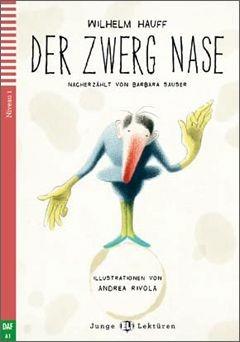 Zwerg nase. Con File audio per il download - Wilhelm Hauff, Barabara Sauser - Libro ELI 2014, Letture | Libraccio.it
