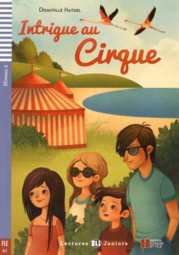 Intrigue au cirque - Domitille Hatuel - Libro ELI 2015 | Libraccio.it