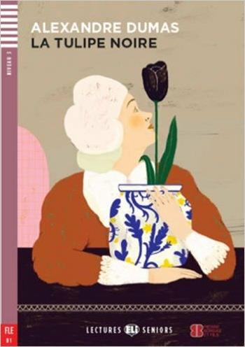 La tulipe noir. Con espansione online - Alexandre Dumas - Libro ELI 2016 | Libraccio.it