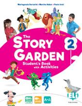The story garden. Ediz. per la scuola. Con e-book. Con espansione online. Vol. 2