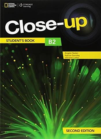 Close-up. B2. Student's book-Workbook. Con e-book. Con espansione online - A. Healan, K. Gormley, K. Ludlow - Libro National Geographic Learning 2017 | Libraccio.it