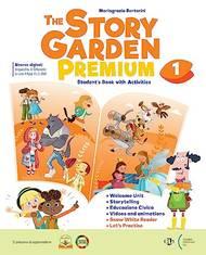 The story garden premium. With Citizen story, Eserciziario. Con e-book. Con espansione online. Vol. 1 - Mariagrazia Bertarini - Libro ELI 2023 | Libraccio.it