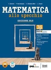 Matematica allo specchio. Ediz. blu. Con e-book. Con espansione online. Vol. 1: 3 beta