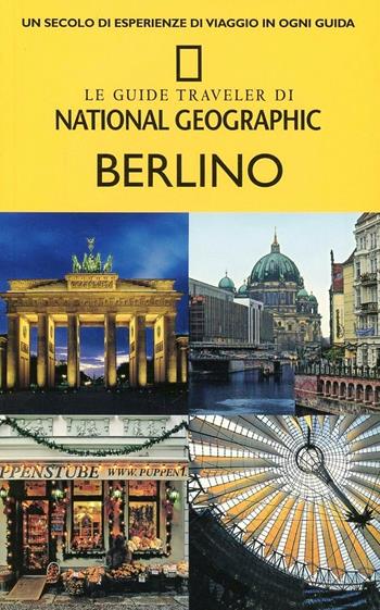 Berlino - Damien Simonis - Libro White Star 2012, Guide traveler. National Geographic | Libraccio.it