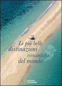 Le più belle destinazioni romantiche del mondo. Ediz. illustrata - Jasmina Trifoni - Libro White Star 2014 | Libraccio.it
