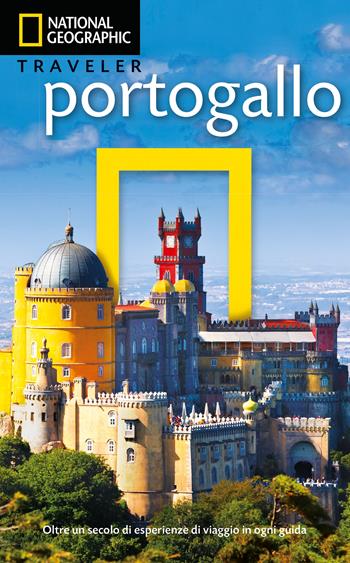 Portogallo  - Libro White Star 2015, Guide traveler. National Geographic | Libraccio.it