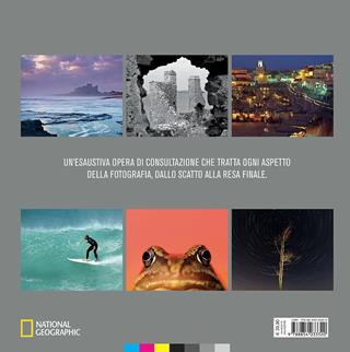 Manuale completo di fotografia. Una guida essenziale per realizzare scatti perfetti  - Libro White Star 2017, I corsi di fotografia National Geographic | Libraccio.it