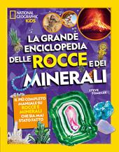 La grande enciclopedia delle rocce e dei minerali