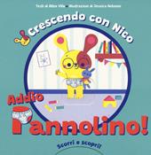 Crescendo con Nico. Addio pannolino! Scorri e scopri. Ediz. a colori