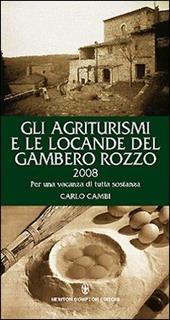 Gli agriturismi e le locande del Gambero Rozzo 2008. Per una vacanza di tutta sostanza