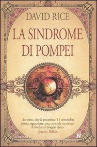 La sindrome di Pompei - David Rice - Libro Newton Compton Editori 2008, Nuova narrativa Newton | Libraccio.it