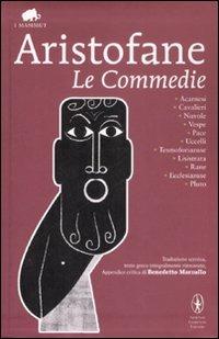 Le Commedie. Testo greco a fronte - Aristofane - Libro Newton Compton Editori 2008, Grandi tascabili economici. I mammut | Libraccio.it