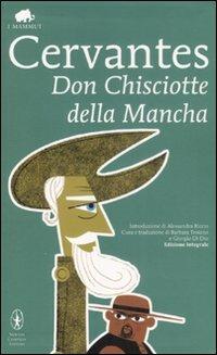 Don Chisciotte della Mancha. Ediz. integrale - Miguel de Cervantes - Libro Newton Compton Editori 2008, Grandi tascabili economici. I mammut | Libraccio.it