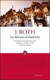 La marcia di Radetzky. Ediz. integrale - Joseph Roth - Libro Newton Compton Editori 2010, Grandi tascabili economici | Libraccio.it