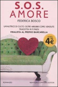 S.O.S. amore - Federica Bosco - Libro Newton Compton Editori 2011, Newton Pocket | Libraccio.it