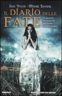 Il diario delle fate - Jane Yolen, Midori Snyder - Libro Newton Compton Editori 2011, Vertigo | Libraccio.it