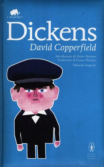 David Copperfield. Ediz. integrale - Charles Dickens - Libro Newton Compton Editori 2012, Grandi tascabili economici. I mammut | Libraccio.it