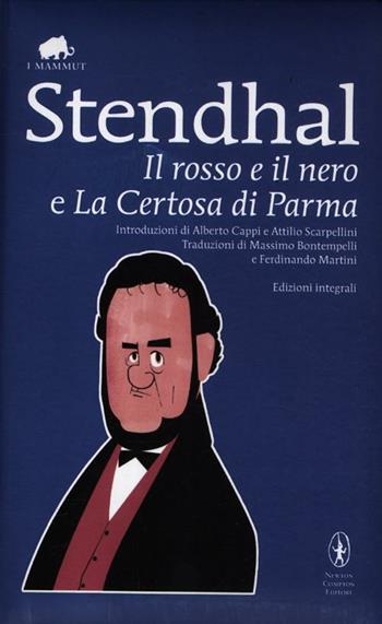 Il rosso e il nero-La certosa di Parma. Ediz. integrale - Stendhal - Libro Newton Compton Editori 2012, Grandi tascabili economici. I mammut | Libraccio.it