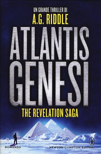 Atlantis Genesi. The revelation saga - A. G. Riddle - Libro Newton Compton Editori 2015, Nuova narrativa Newton | Libraccio.it