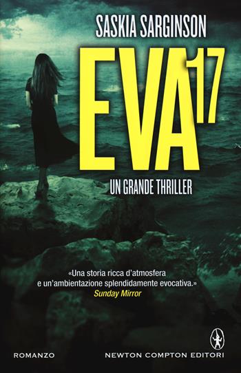 Eva 17 - Saskia Sarginson - Libro Newton Compton Editori 2015, Nuova narrativa Newton | Libraccio.it