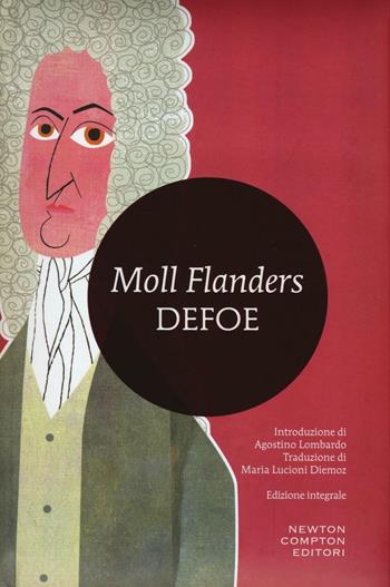 Moll Flanders. Ediz. integrale - Daniel Defoe - Libro Newton Compton Editori 2016, I MiniMammut | Libraccio.it