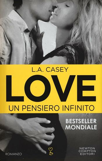 Un pensiero infinito. Love - L. A. Casey - Libro Newton Compton Editori 2016, Anagramma | Libraccio.it