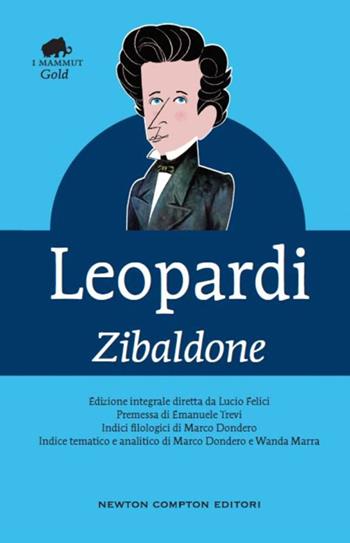 Zibaldone. Ediz. integrale - Giacomo Leopardi - Libro Newton Compton Editori 2016, Grandi tascabili economici. I mammut Gold | Libraccio.it