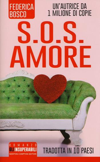S.O.S. amore - Federica Bosco - Libro Newton Compton Editori 2016, Gli insuperabili | Libraccio.it
