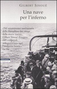Una nave per l'inferno - Gilbert Sinoué - Libro Neri Pozza 2005, I narratori delle tavole | Libraccio.it
