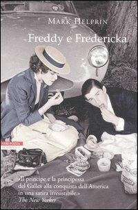 Freddy e Fredericka - Mark Helprin - Libro Neri Pozza 2006, I narratori delle tavole | Libraccio.it