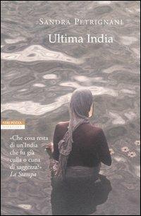 Ultima India - Sandra Petrignani - Libro Neri Pozza 2006, Le tavole d'oro | Libraccio.it