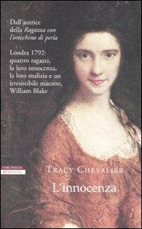 L'innocenza - Tracy Chevalier - Libro Neri Pozza 2007, I narratori delle tavole | Libraccio.it