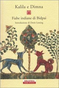 Kalila e Dimna. Fiabe indiane di Bibpai - Ramsay Wood - Libro Neri Pozza 2007, Biblioteca | Libraccio.it