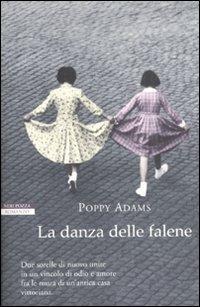La danza delle falene - Poppy Adams - Libro Neri Pozza 2008, I narratori delle tavole | Libraccio.it