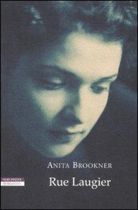 Rue Laugier - Anita Brookner - Libro Neri Pozza 2009, I narratori delle tavole | Libraccio.it