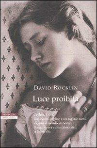 Luce proibita - David Rocklin - Libro Neri Pozza 2011, Le tavole d'oro | Libraccio.it