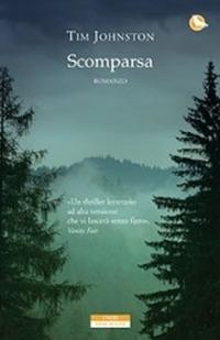 Scomparsa - Tim Johnston - Libro Neri Pozza 2015, I Neri | Libraccio.it