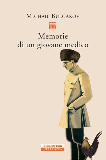 Memorie di un giovane medico - Michail Bulgakov - Libro Neri Pozza 2020, Biblioteca | Libraccio.it