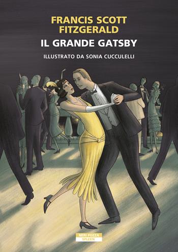 Il grande Gatsby - Francis Scott Fitzgerald - Libro Neri Pozza 2021, Spleen | Libraccio.it
