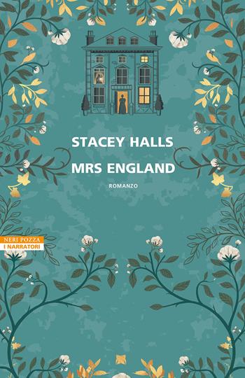 Mrs England - Stacey Halls - Libro Neri Pozza 2023, I narratori delle tavole | Libraccio.it