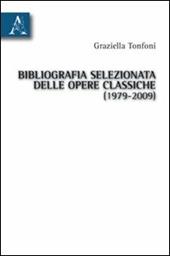 Bibliografia selezionata delle opere classiche (1979-2009)