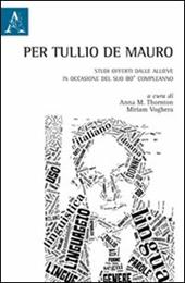Per Tullio De Mauro. Studi offerti dalle allieve in occasione del suo 80° compleanno